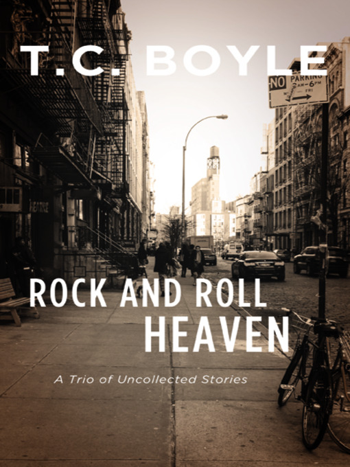 Title details for Rock and Roll Heaven by T. C. Boyle - Available